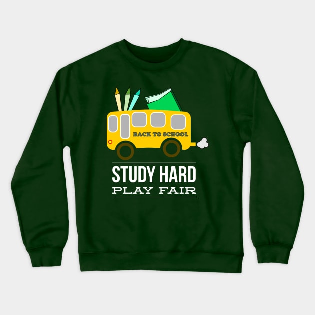 Back To School Study Hard Play Fair Crewneck Sweatshirt by MisterBigfoot